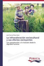 infravaloracion sociocultural y sus efectos excluyentes