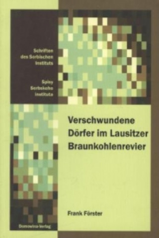 Verschwundene Dörfer im Lausitzer Braunkohlerevier