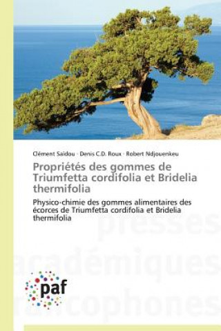 Proprietes Des Gommes de Triumfetta Cordifolia Et Bridelia Thermifolia