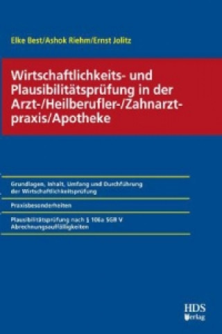 Wirtschaftlichkeits- und Plausibilitätsprüfung in der Arzt-/Heilberufler-/Zahnarztpraxis/Apotheke