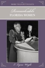 More than Petticoats: Remarkable Florida Women