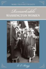 More than Petticoats: Remarkable Washington Women