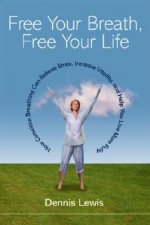 Free Your Breath, Free Your Life