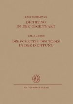 Dichtung in Der Gegenwart. Der Schatten Des Todes in Der Dichtung