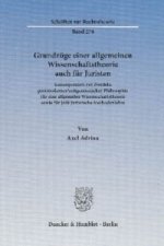 Grundzüge einer allgemeinen Wissenschaftstheorie auch für Juristen