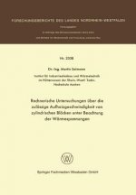 Rechnerische Untersuchungen UEber Die Zulassige Aufheizgeschwindigkeit Von Zylindrischen Bloecken Unter Beachtung Der Warmespannungen