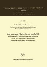 Untersuchung Der M glichkeiten Zur Wirtschaftlich Und Verkehrlich Befriedigenden Verkn pfung Dreier Sich Kreuzender Autobahnen Mittels Verteilerkreis