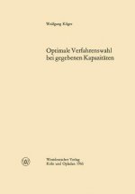 Optimale Verfahrenswahl Bei Gegebenen Kapazitaten