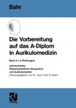Vorbereitung Auf Das A-Diplom in Aurikulomedizin