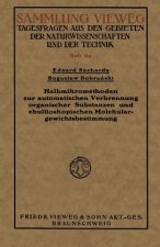 Halbmikromethoden Zur Automatischen Verbrennung Organischer Substanzen Und Ebullioskopischen Molekulargewichtsbestimmung