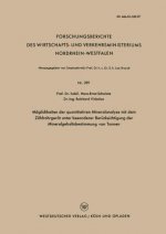 Moeglichkeiten Der Quantitativen Mineralanalyse Mit Dem Zahlrohrgerat Unter Besonderer Berucksichtigung Der Mineralgehaltsbestimmung Von Tonnen