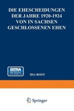 Die Ehescheidungen Der Jahre 1920-1924 Von in Sachsen Geschlossenen Ehen