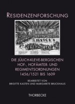 Die jülich-kleve-bergischen Hof-, Hofämter- und Regimentsordnungen 1456/1521 bis 1609