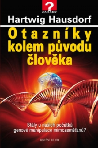 Otazníky kolem původu člověka