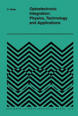 Optoelectronic Integration: Physics, Technology and Applications, 1