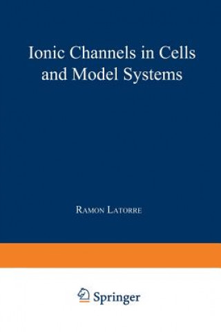 Ionic Channels in Cells and Model Systems