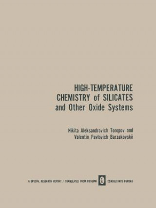 High-Temperature Chemistry of Silicates and Other Oxide Systems / Vysokotemperaturnaya Khimiya Silikatnykh I Drugikh Okisnykh Sistem / B ico otem epat