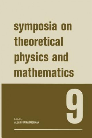Symposia on Theoretical Physics and Mathematics 9