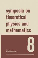 Symposia on Theoretical Physics and Mathematics 8