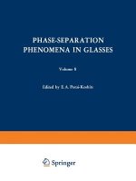 Phase-Separation Phenomena in Glasses / Likvatsionnye Yavleniya v Steklakh /