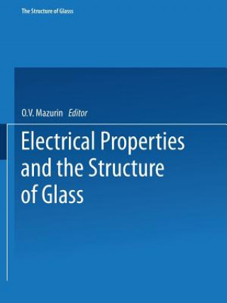 Electrical Properties and the Structure of Glass / Elektricheskie Svoistva I Stroenie Stekla /                            e tp