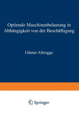 Optimale Maschinenbelastung in Abhangigkeit Von Der Bescheaftigung