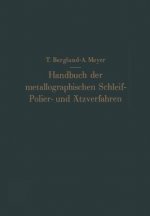 Handbuch Der Metallographischen Schleif-Polier- Und AEtzverfahren
