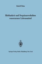 Haltbarkeit Und Sorptionsverhalten Wasserarmer Lebensmittel
