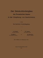 Der Steinkohlenbergbau Des Preussischen Staates in Der Umgebung Von Saarbrucken