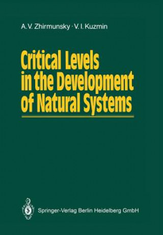 Critical Levels in the Development of Natural Systems, 1