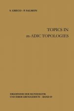 Topics in m-adic Topologies, 1