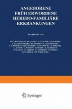 Angeborene, fruh erworbene, heredo-familiare Erkrankungen