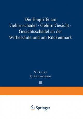 Die Eingriffe am Gehirnschadel, Gehirn, Gesicht, Gesichtsschadel, an der Wirbelsaule und am Ruckenmark