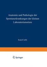 Anatomie und Pathologie der Spontanerkrankungen der kleinen Laboratoriumstiere