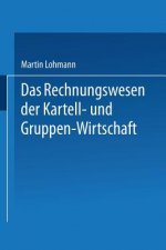 Rechnungswesen Der Kartell- Und Gruppen-Wirtschaft