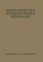 Enzyklopadie der textilchemischen Technologie