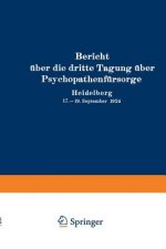 Bericht UEber Die Dritte Tagung UEber Psychopathenfursorge