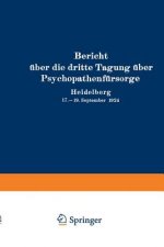Bericht UEber Die Dritte Tagung UEber Psychopathenfursorge