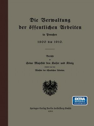 Die Verwaltung der oeffentlichen Arbeiten in Preussen 1900 bis 1910