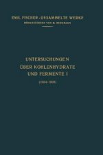 Untersuchungen Uber Kohlenhydrate und Fermente (1884-1908)
