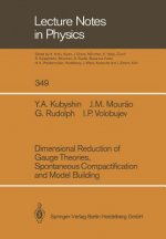 Dimensional Reduction of Gauge Theories, Spontaneous Compactification and Model Building