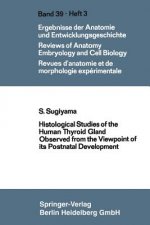 Histological Studies of the Human Thyroid Gland Observed from the Viewpoint of Its Postnatal Development