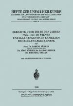 Berichte UEber Die in Den Jahren 1926-1950 Im Wiener Unfallkrankenhaus Erzielten Behandlungsergebnisse