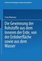 Gewinnung Der Rohstoffe Aus Dem Innern Der Erde, Von Der Erdoberflache Sowie Aus Dem Wasser