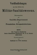 Die Typhus-Epidemie Beim Eisenbahn-Regiment Nr. 3 in Hanau 1912/1913