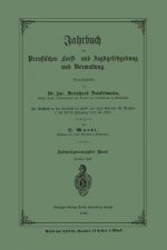 Jahrbuch Der Preussischen Forst- Und Jagdgesetzgebung Und Verwaltung