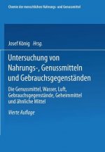 Untersuchung von Nahrungs-, Genussmitteln und Gebrauchsgegenstanden; T. 3, Die Genussmittel, Wasser, Luft, Gebrauchsgegenstande, Geheimmittel und ahnl