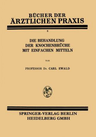 Die Behandlung Der Knochenbruche Mit Einfachen Mitteln