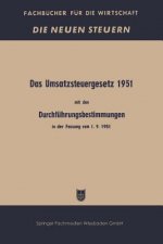 Das Umsatzsteuergesetz 1951 Mit Den Durchfuhrungsbestimmungen in Der Fassung Vom 1. 9. 1951