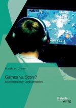 Games vs. Story? Erzahlstrategien in Computerspielen